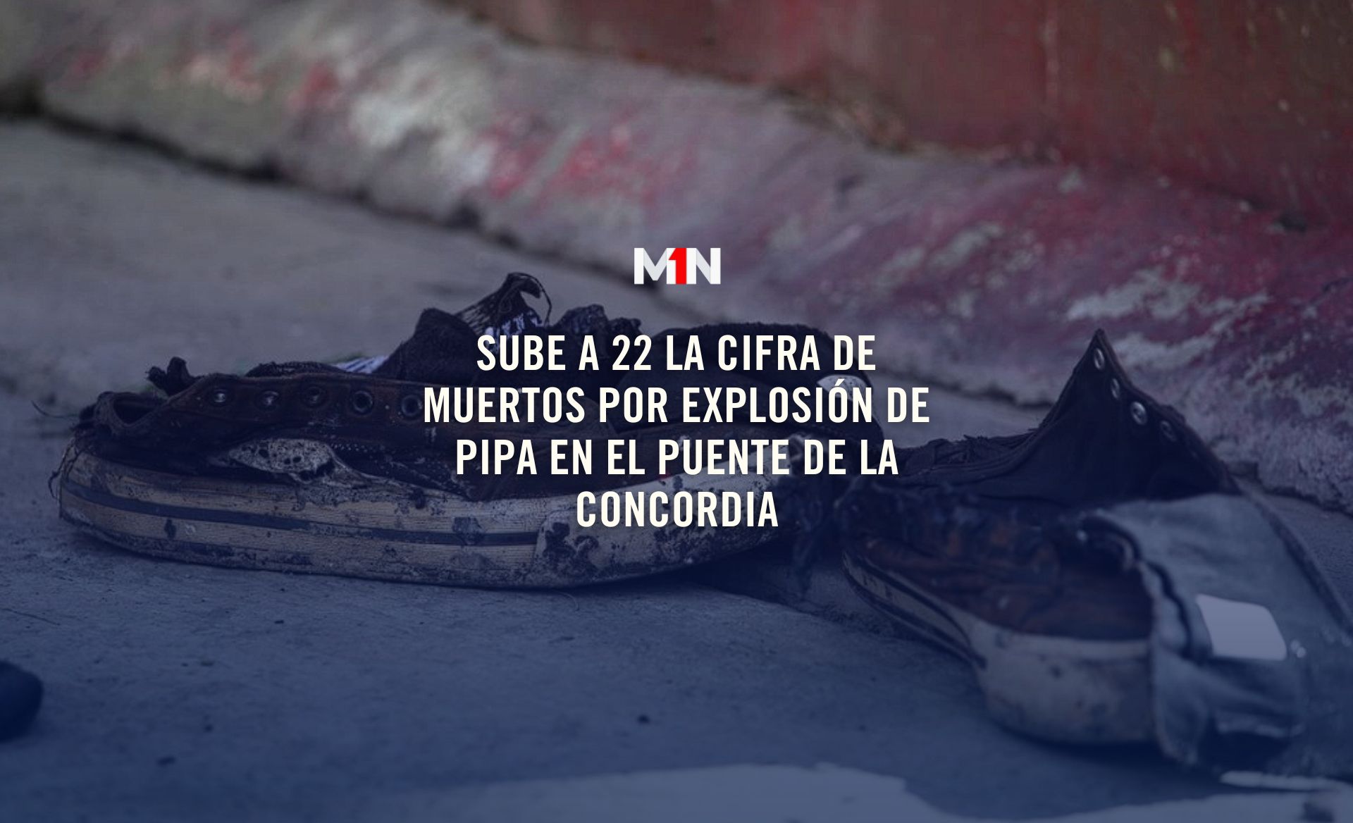 Sube a 22 la cifra de muertos por explosión de pipa en el Puente de la ...