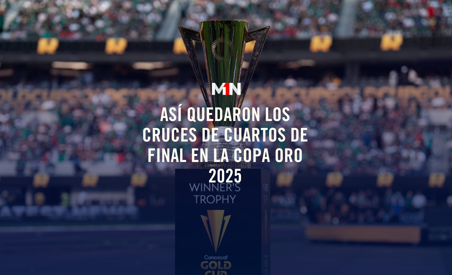 Así quedaron los cruces de cuartos de final en la Copa Oro 2025 | 1M ...